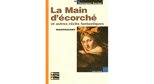 La Main d'écorché et autres récits fantastiques de Maupassant